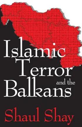 Shay |  Islamic Terror and the Balkans | Buch |  Sack Fachmedien