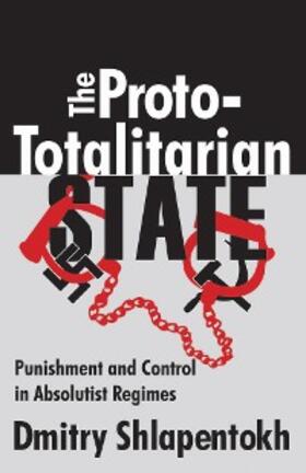 Shlapentokh |  The Proto-Totalitarian State | eBook | Sack Fachmedien
