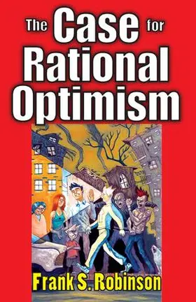 Robinson / Frankel |  The Case for Rational Optimism | Buch |  Sack Fachmedien