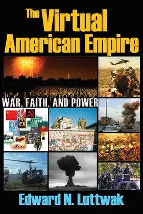 Luttwak |  The Virtual American Empire | Buch |  Sack Fachmedien