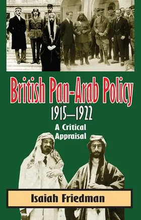 Friedman |  British Pan-Arab Policy, 1915-1922 | Buch |  Sack Fachmedien