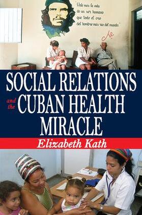 Kath |  Social Relations and the Cuban Health Miracle | Buch |  Sack Fachmedien