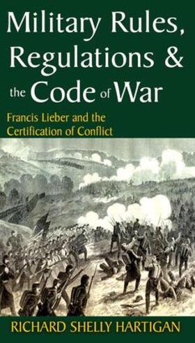 Hartigan |  Military Rules, Regulations and the Code of War | Buch |  Sack Fachmedien