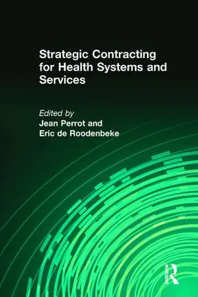 de Roodenbeke / Perrot |  Strategic Contracting for Health Systems and Services | Buch |  Sack Fachmedien