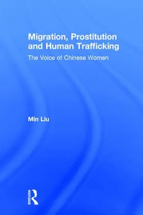 Liu |  Migration, Prostitution and Human Trafficking | Buch |  Sack Fachmedien