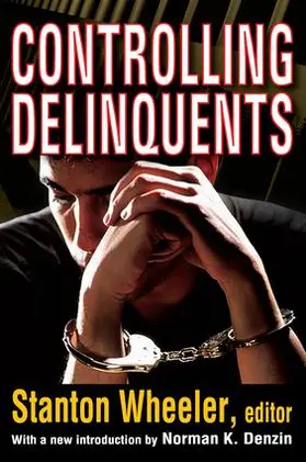 Wheeler / Denzin |  Controlling Delinquents | Buch |  Sack Fachmedien