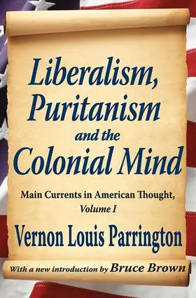 Parrington / Labunski |  Liberalism, Puritanism and the Colonial Mind | Buch |  Sack Fachmedien