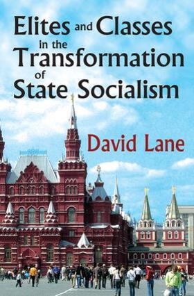 Lane |  Elites and Classes in the Transformation of State Socialism | Buch |  Sack Fachmedien