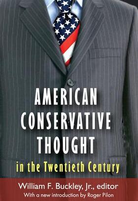 Buckley Jr. |  American Conservative Thought in the Twentieth Century | Buch |  Sack Fachmedien