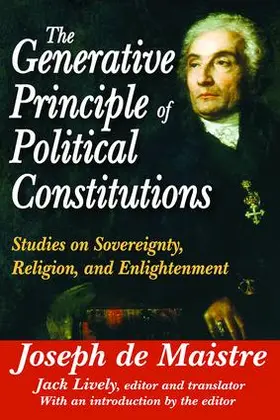 De Maistre / de Maistre |  The Generative Principle of Political Constitutions | Buch |  Sack Fachmedien