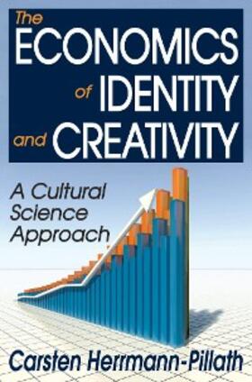 Herrmann-Pillath |  The Economics of Identity and Creativity | eBook | Sack Fachmedien
