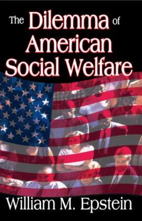 Epstein |  The Dilemma of American Social Welfare | Buch |  Sack Fachmedien