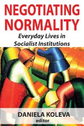 Koleva |  Negotiating Normality | eBook | Sack Fachmedien