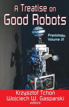 Tchon |  A Treatise on Good Robots | Buch |  Sack Fachmedien
