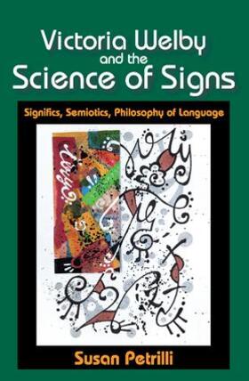 Petrilli |  Victoria Welby and the Science of Signs | Buch |  Sack Fachmedien