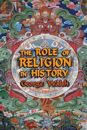 Walsh |  The Role of Religion in History | Buch |  Sack Fachmedien