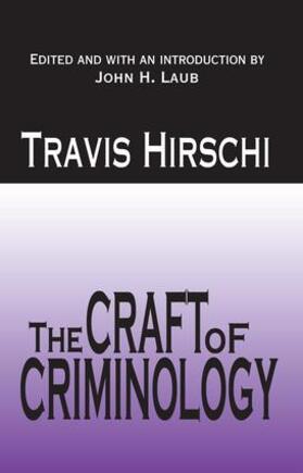 Hirschi |  The Craft of Criminology | Buch |  Sack Fachmedien