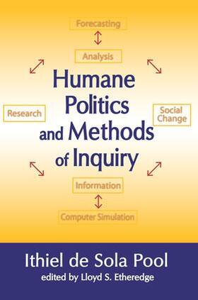 de Sola Pool |  Humane Politics and Methods of Inquiry | Buch |  Sack Fachmedien