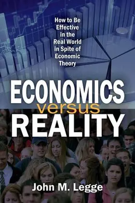 Legge |  Economics Versus Reality | Buch |  Sack Fachmedien