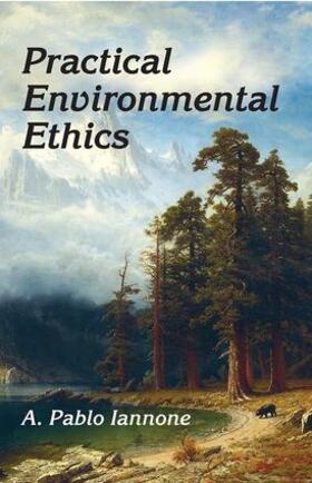 Iannone |  Practical Environmental Ethics | Buch |  Sack Fachmedien