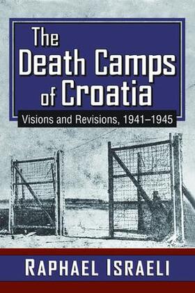 Israeli |  The Death Camps of Croatia | Buch |  Sack Fachmedien
