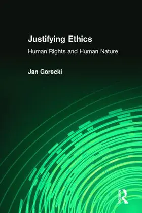 Gorecki |  Justifying Ethics | Buch |  Sack Fachmedien