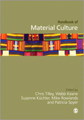 Tilley / Keane / Kuechler-Fogden |  Handbook of Material Culture | Buch |  Sack Fachmedien