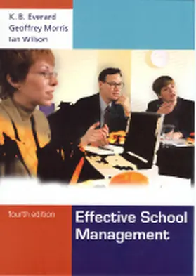 Everard / Morris / Wilson |  Effective School Management | Buch |  Sack Fachmedien