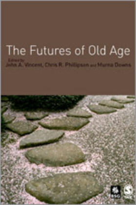 Vincent / Phillipson / Downs |  The Futures of Old Age | Buch |  Sack Fachmedien