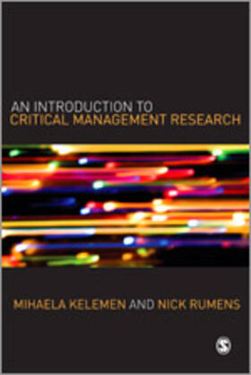 Kelemen / Rumens |  An Introduction to Critical Management Research | Buch |  Sack Fachmedien