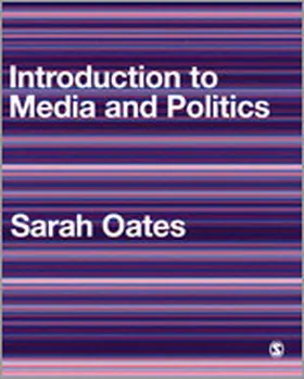 Oates |  Introduction to Media and Politics | Buch |  Sack Fachmedien