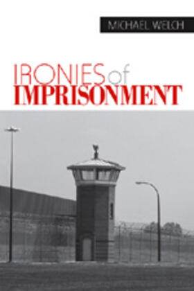 Welch |  Ironies of Imprisonment | Buch |  Sack Fachmedien