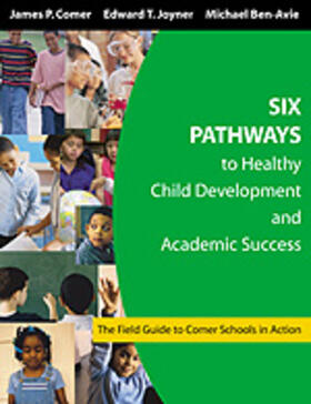 Ben-Avie / Comer / Joyner |  Six Pathways to Healthy Child Development and Academic Success | Buch |  Sack Fachmedien