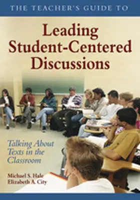 Hale / City |  The Teacher's Guide to Leading Student-Centered Discussions | Buch |  Sack Fachmedien