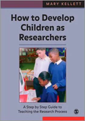 Kellett |  How to Develop Children as Researchers | Buch |  Sack Fachmedien