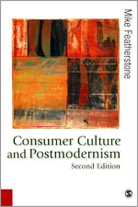 Featherstone |  Consumer Culture and Postmodernism | Buch |  Sack Fachmedien