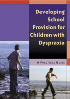 Jones |  Developing School Provision for Children with Dyspraxia | Buch |  Sack Fachmedien