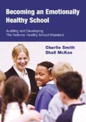 Smith / McKee |  Becoming an Emotionally Healthy School | Buch |  Sack Fachmedien