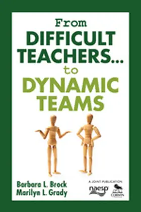 Brock / Grady |  From Difficult Teachers . . . to Dynamic Teams | Buch |  Sack Fachmedien