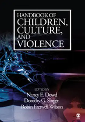 Dowd / Singer / Wilson |  Handbook of Children, Culture, and Violence | Buch |  Sack Fachmedien