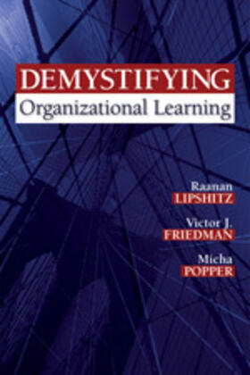 Lipshitz / Friedman / Popper |  Demystifying Organizational Learning | Buch |  Sack Fachmedien