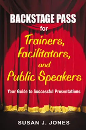 Jones |  Backstage Pass for Trainers, Facilitators, and Public Speakers | Buch |  Sack Fachmedien