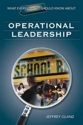 Glanz |  What Every Principal Should Know about Operational Leadership | Buch |  Sack Fachmedien