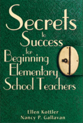 Kottler / Gallavan |  Secrets to Success for Beginning Elementary School Teachers | Buch |  Sack Fachmedien