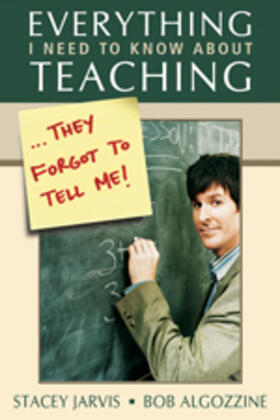 Jarvis / Algozzine |  Everything I Need to Know About Teaching . . . They Forgot to Tell Me! | Buch |  Sack Fachmedien