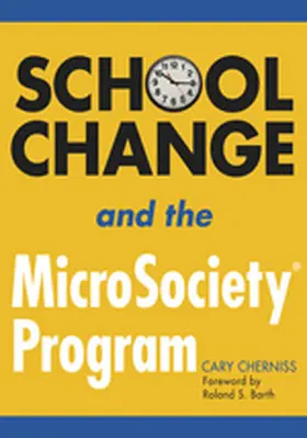 Cherniss |  School Change and the MicroSociety® Program | Buch |  Sack Fachmedien