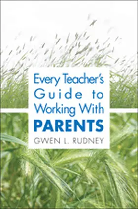 Rudney |  Every Teacher's Guide to Working With Parents | Buch |  Sack Fachmedien