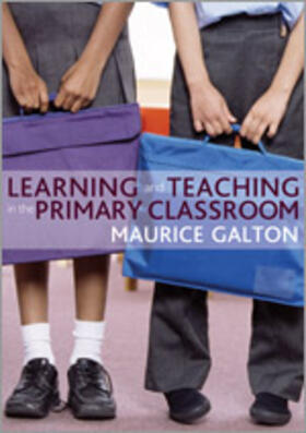 Galton |  Learning and Teaching in the Primary Classroom | Buch |  Sack Fachmedien