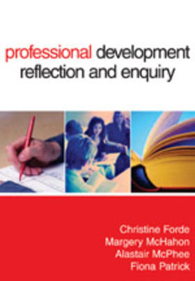 Forde / McMahon / McPhee |  Professional Development, Reflection and Enquiry | Buch |  Sack Fachmedien