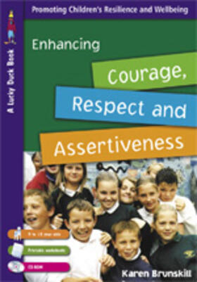 Brunskill |  Enhancing Courage, Respect and Assertiveness for 9 to 12 Year Olds | Buch |  Sack Fachmedien
